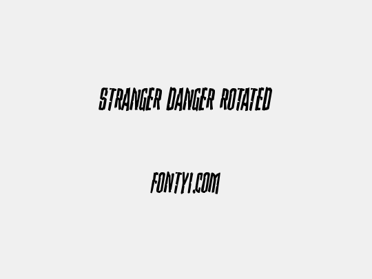 Stranger Danger Rotated
