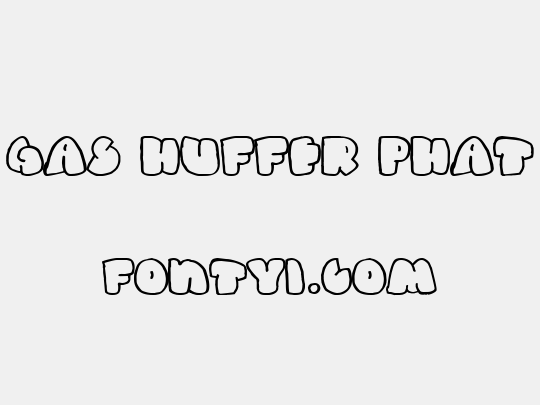 Gas Huffer Phat