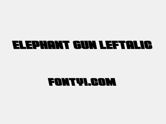 Elephant Gun Leftalic
