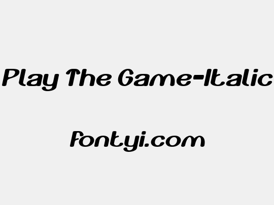Play The Game-Italic