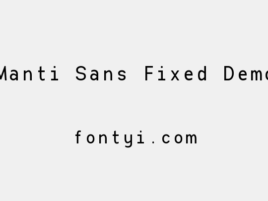 Manti Sans Fixed Demo