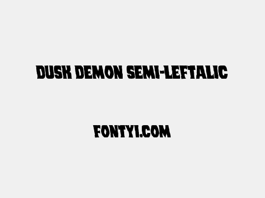Dusk Demon Semi-Leftalic