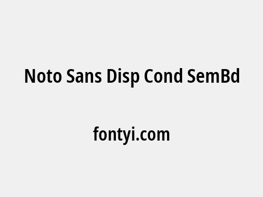 Noto Sans Disp Cond SemBd