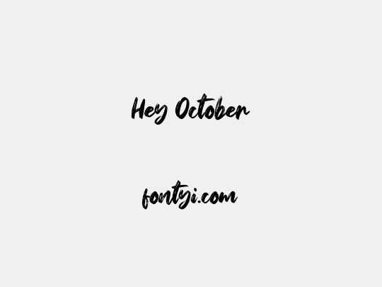 Hey October