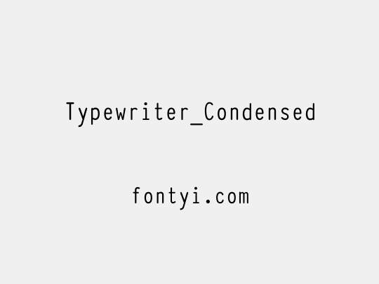 Typewriter_Condensed