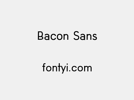 Bacon Sans