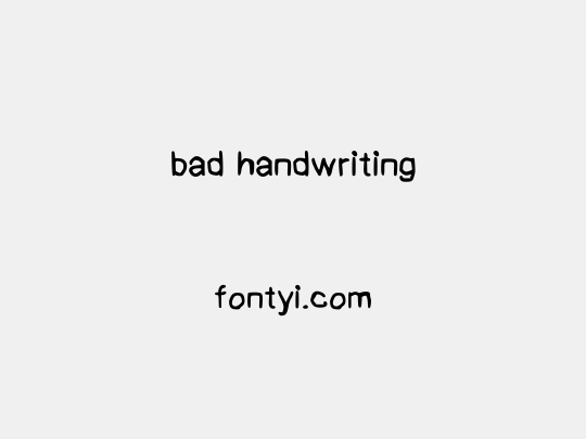 bad handwriting