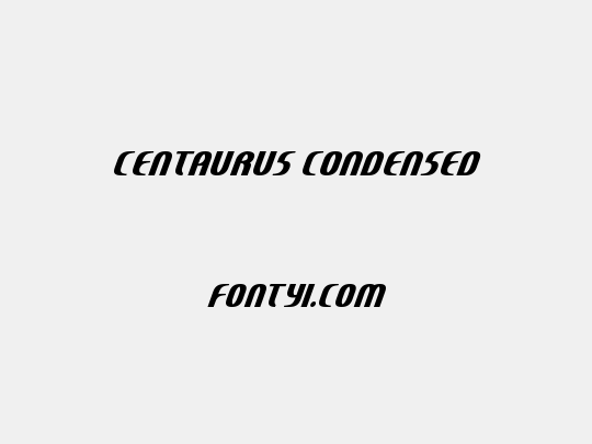 Centaurus Condensed