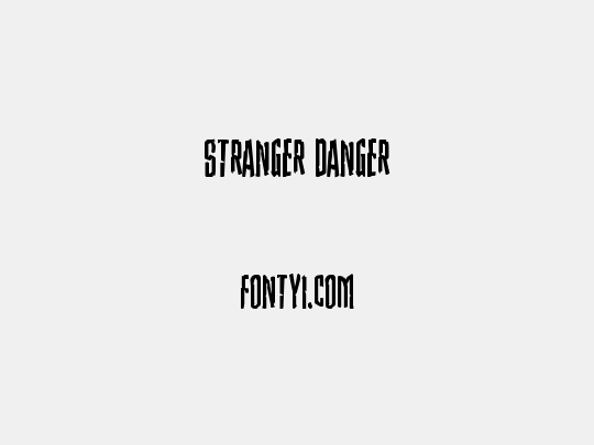 Stranger Danger