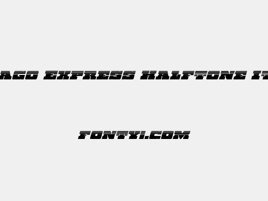 Chicago Express Halftone Italic