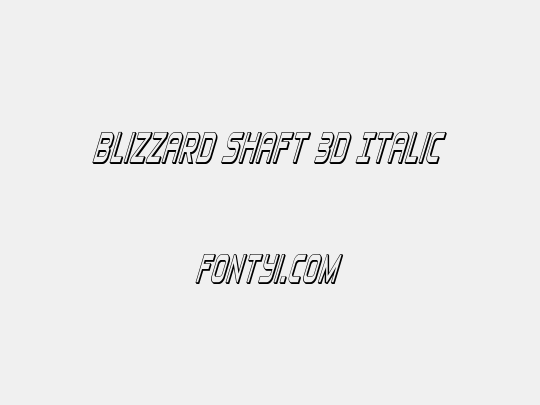 Blizzard Shaft 3D Italic