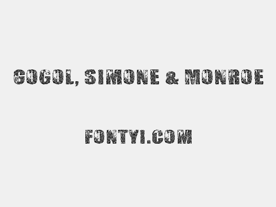 Gogol, Simone & Monroe
