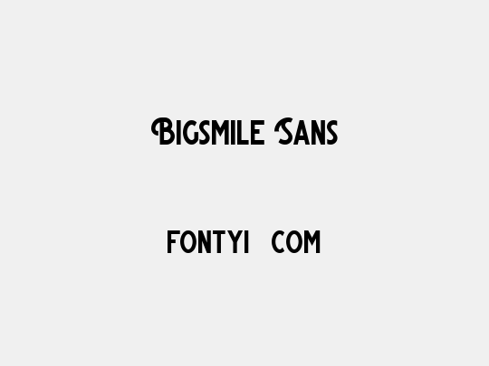 Bigsmile Sans