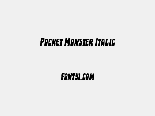 Pocket Monster Italic