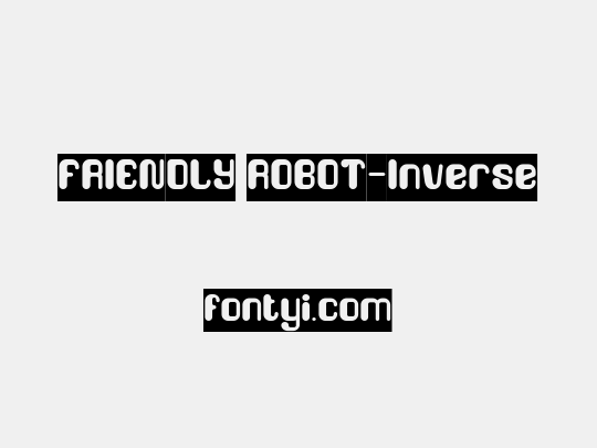 FRIENDLY ROBOT-Inverse