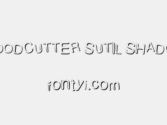 WOODCUTTER SUTIL SHADOW