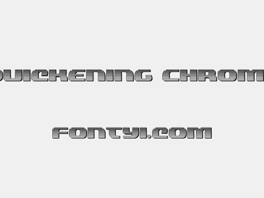 Quickening Chrome