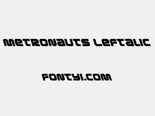 Metronauts Leftalic