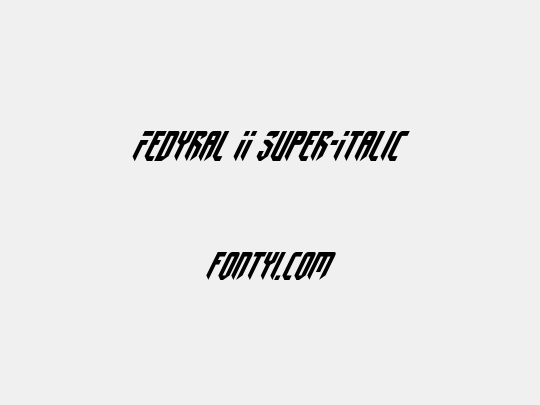 Fedyral II Super-Italic