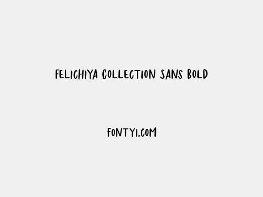 Felichiya Collection Sans Bold