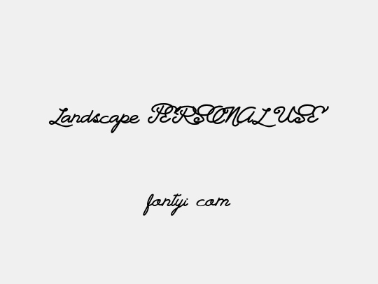 Landscape PERSONAL USE