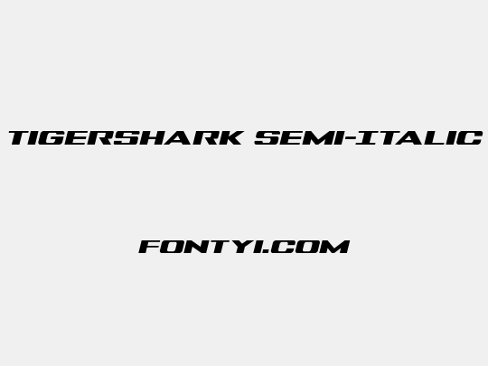 Tigershark Semi-Italic