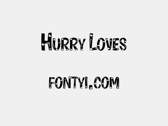 Hurry Loves