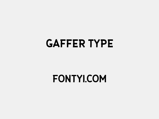 Gaffer Type