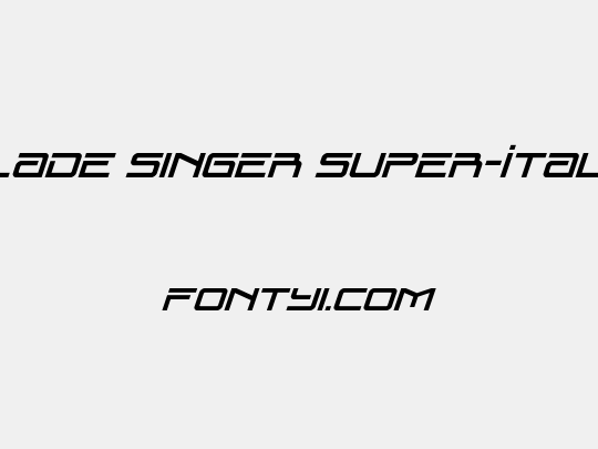 Blade Singer Super-Italic