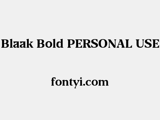 Blaak Bold PERSONAL USE