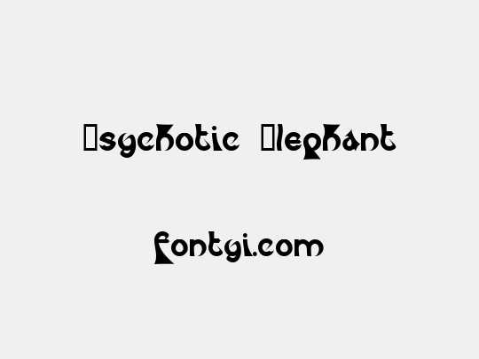 Psychotic Elephant