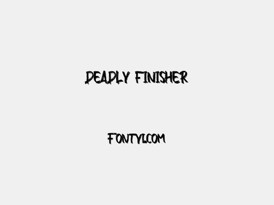 DEADLY FINISHER