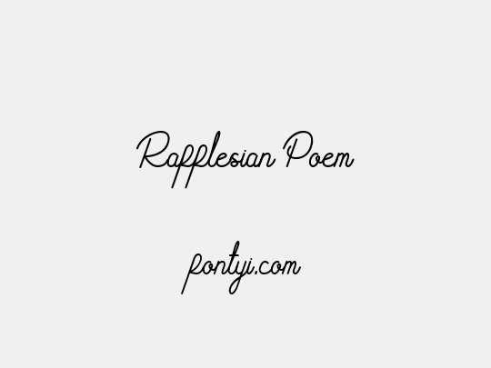 Rafflesian Poem