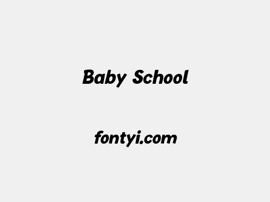 Baby School