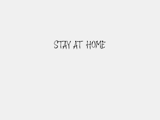 STAY AT HOME