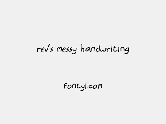 rev's messy handwriting