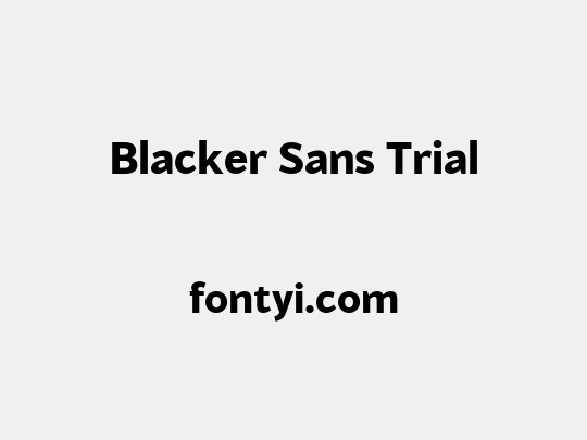Blacker Sans Trial