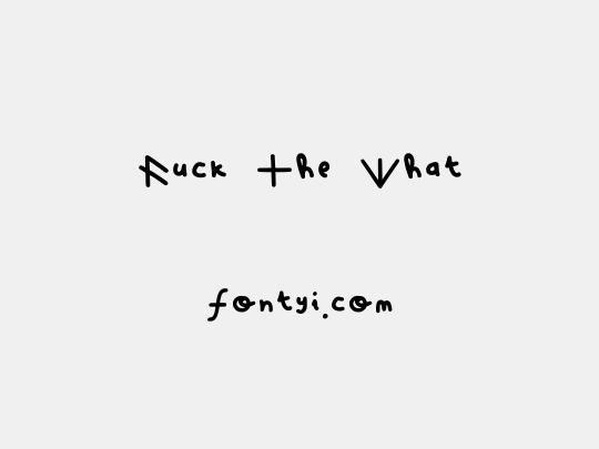 Fuck The What