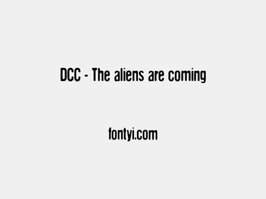 DCC - The aliens are coming