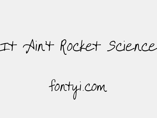 It Ain't Rocket Science