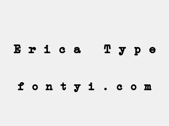 Erica Type