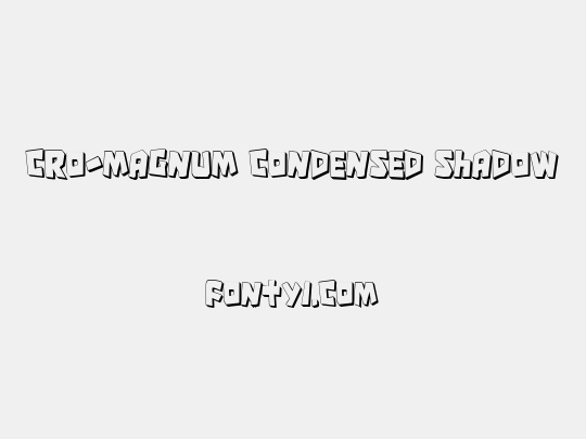 Cro-Magnum Condensed Shadow