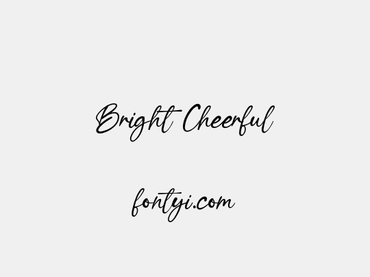 Bright Cheerful