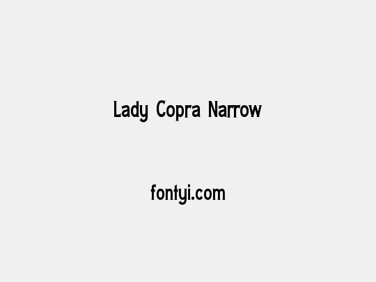 Lady Copra Narrow