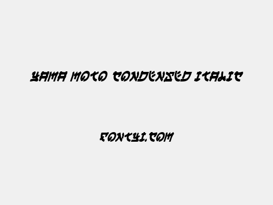Yama Moto Condensed Italic