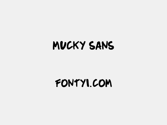 Mucky Sans