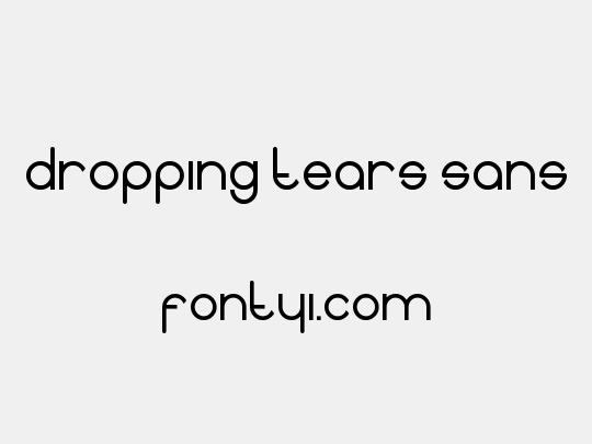 Dropping tears sans