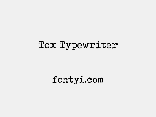 Tox Typewriter