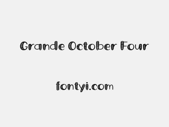 Grande October Four