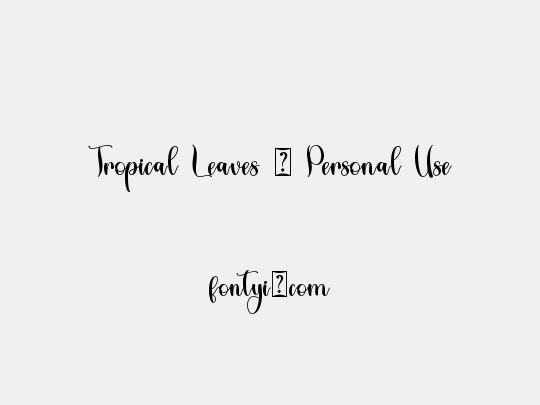 Tropical Leaves - Personal Use